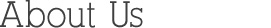 About Us